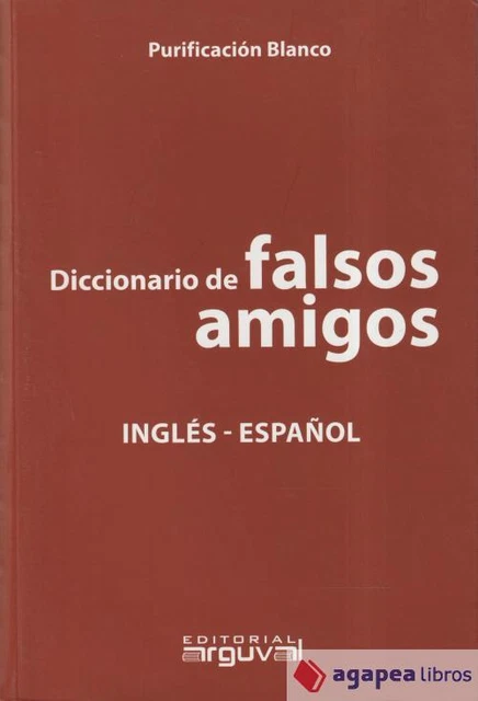 Diccionario de falsos amigos Inglés-español. NUEVO. ENVÍO URGENTE (Librería Agap