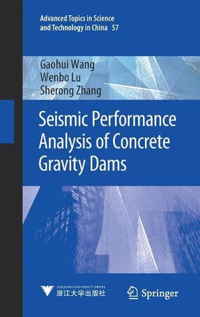 SEISMIC PERFORMANCE ANALYSIS of Concrete Gravity Dams by Gaohui Wang ...