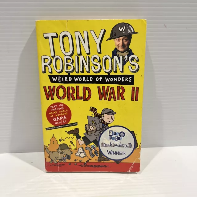 Tony Robinson's Weird World of Wonders - World War II By Tony Ro