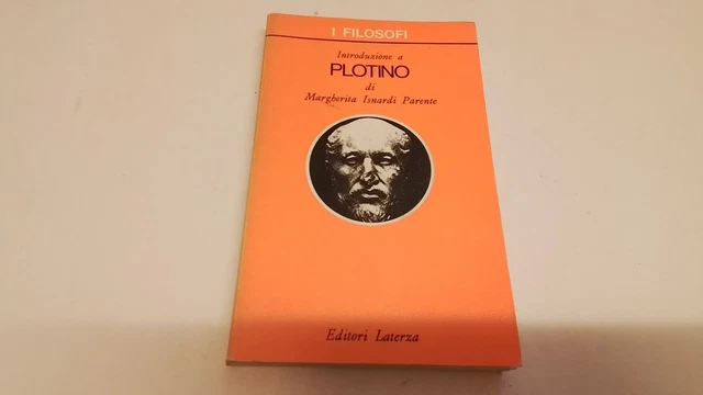 M. Isnardi Parente, Introduzione a Plotino, Laterza 1984, 1s25 M. Isnardi Parente, Introduzione a Plotino, Laterza 1984, 1s25