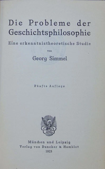 Probleme der Geschichtsphilosophie : eine erkenntnistheoretische Studie. Simmel,