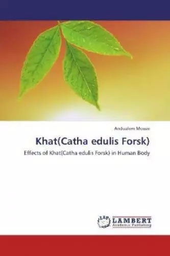 Khat(Catha edulis Forsk) Effects of Khat(Catha edulis Forsk) in Human Body 1868