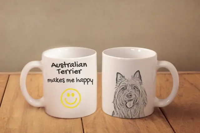 AUSTRALIAN TERRIER - ceramic cup, mug "Makes Me Happy", CA
