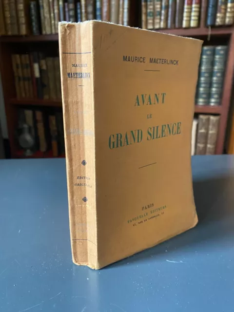 Maeterlinck maurice: Avant le grand silence, EO, vélin, envoi 1934 Fasquelle