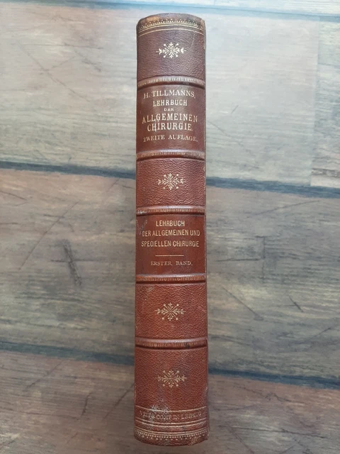 Lehrbuch der allgemeinen Chirurgie - Band I - H. Tillmanns 1892!!!