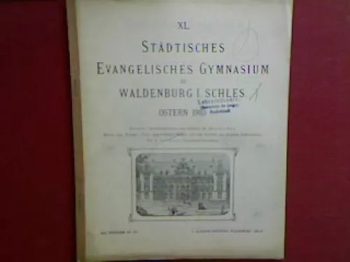 Waldenburg - Schulnachrichten (nebst Übersicht über die Abiturienten). - XL. Ber