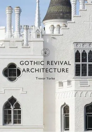 Gothic Revival Architecture by Trevor Yorke