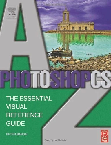 PHOTOSHOP CS A-Z: The essential visual reference guide,Peter Bar £2.75 ...