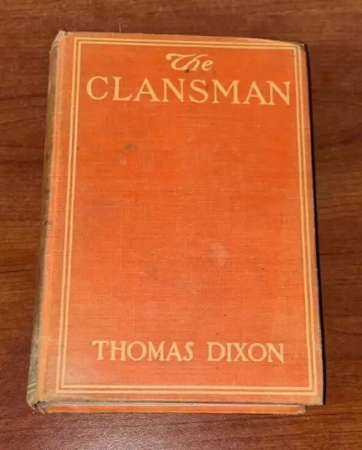 Clansman Thomas Dixon Birth Of A Nation South BLM Racism KKK Photoplay Ed. Rare