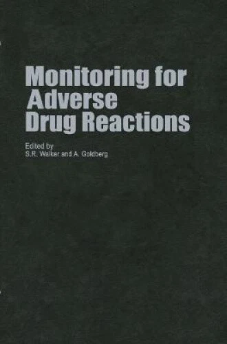 Monitoring for Adverse Drug Reactions by Stuart R. Walker