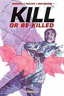 Kill or be killed 04 von Brubaker, Ed, Breitweiser,... | Buch | Zustand sehr gut