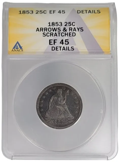 1853 Seated Quarter 25c Silver Arrows & Rays ANACS Cetified EF45 XF45 Details