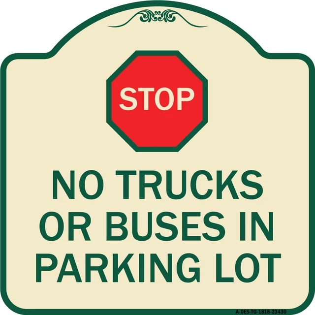 Parking Lot Rules Stop - No Trucks or Buses in Parking Lot Aluminum Sign