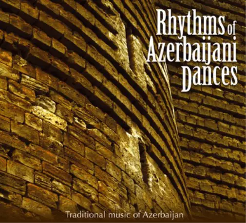 Various Artists Rhythms of Azerbaijani Dances: Traditional Music of Azerbai (CD)