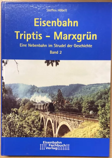 Eisenbahn Triptis Marxgrün Eine Nebenbahn im Strudel der Geschichte Kleinbahn 2