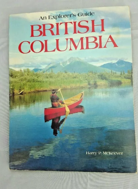 Vintage 1982 Book An Explorers Guide To British Columbia Mckeever