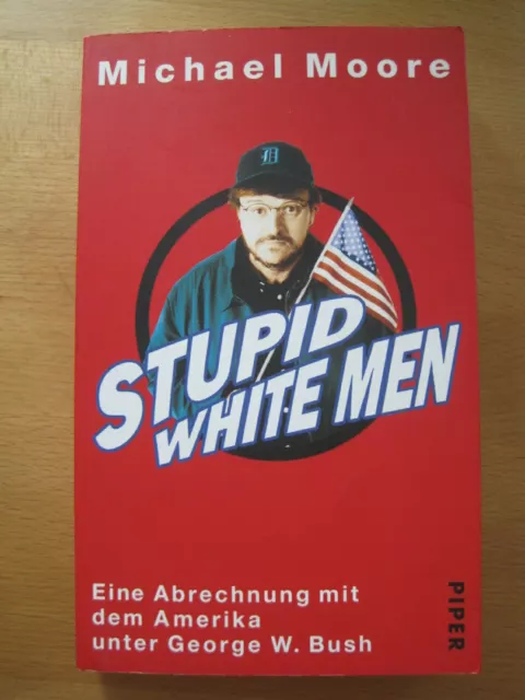 Stupid White Men (Michael Moore) Buch Taschenbuch – Piper Verlag neuwertig