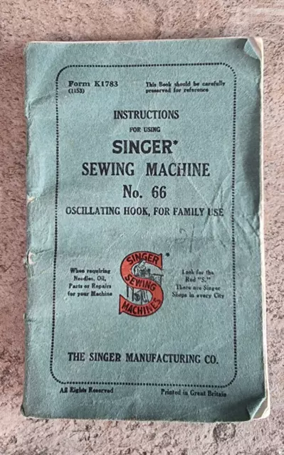 Instructions Book  For Using Singer Sewing Machines No 66 Vintage Form K1783