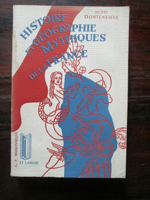 HISTOIRE ET GÉOGRAPHIE MYTHIQUES DE LA FRANCE - Henri Dontenville EUR 7 ...