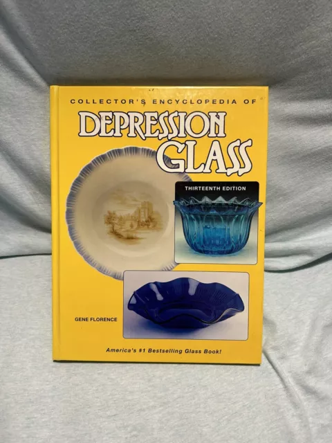 Collector’s Encyclopedia of Depression Glass,Thirteenth Edition by Gene Florence