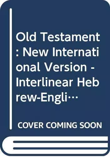 The Interlinear NIV Hebrew-English Old Testament