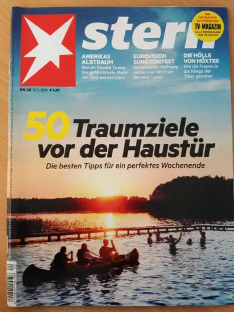 STERN Magazin Nr.20 2016 - Traumziele vor der Haustür | Albtraum Amerika Trump