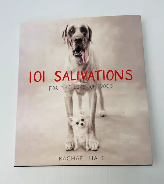 101 Salivations: For the Love of Dogs by Rachael Hale (Hardcover, 2004)