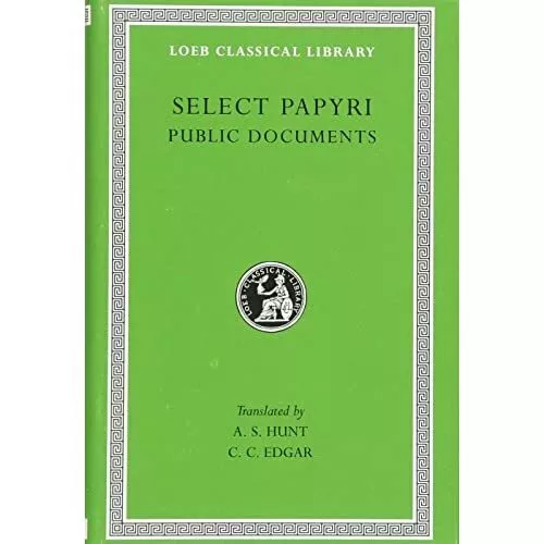 Ausgewählte Papyri, Band II: Öffentliche Urkunden (Loeb Classi - Hardcover NEU A. S. Hun