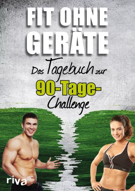 Fit ohne Geräte Das Tagebuch zur 90-Tage-Challenge Trainingsplan Heft Buch