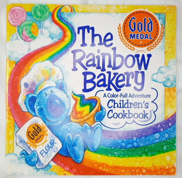 The Rainbow Bakery A Color Full Adventure Children's Cookbook Gold Medal 2002