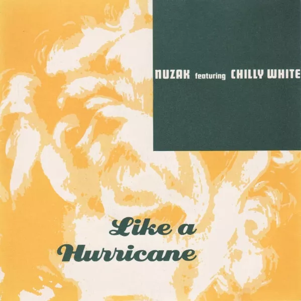 Nuzak Featuring Chilly White - Like A Hurricane (7", Single)