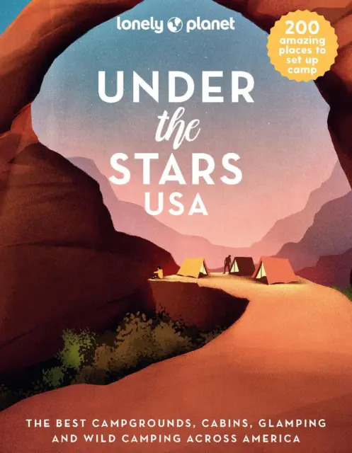 Lonely Planet Under the Stars USA by Lonely Planet (English) Hardcover Book