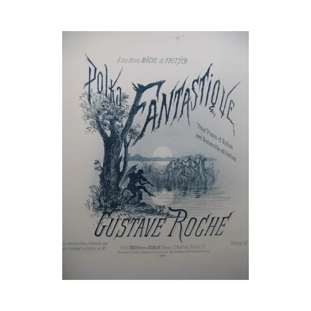 ROCHE Gustave Polka Fantastique Piano Violon Violoncelle 1886