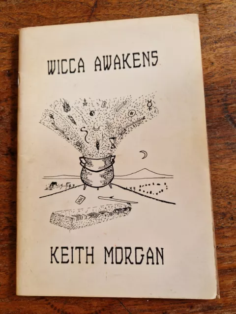 Wicca Awakens by Keith Morgan 1991 Edition Occult Witchcraft Magick Spells
