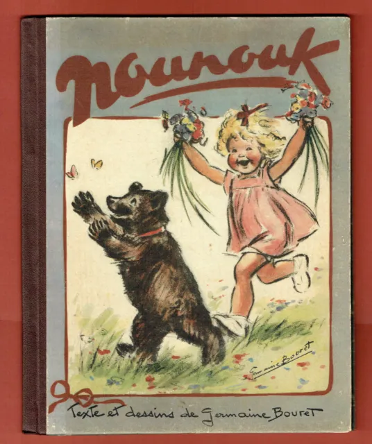 Nounouk, Texte, Dessins couleurs Germaine Bouret, Ancien livre collections 1945