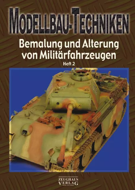 Modellbau-Techniken | Bemalung und Alterung von Militärfahrzeugen Heft 2 | Buch