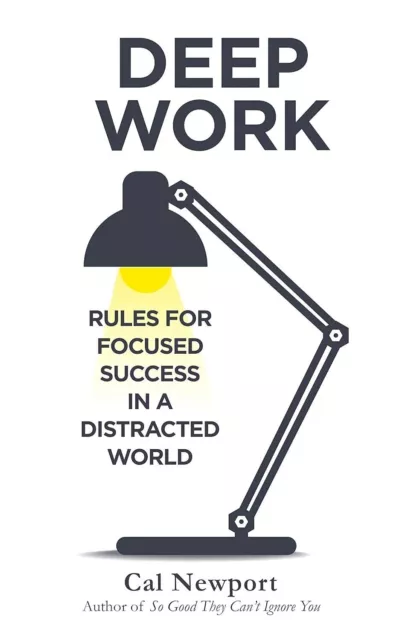 Deep Work : Règles pour un succès ciblé dans un monde distrait [Paperback] 2