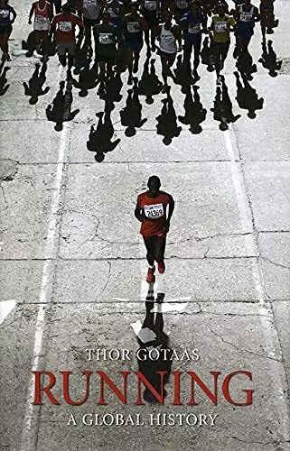 Running: A Global History by Thor Gotaas Book The Cheap Fast Free Post