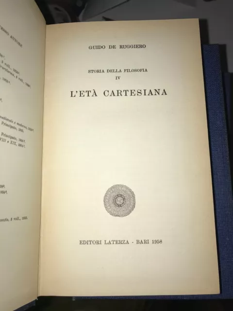 DE RUGGIERO, STORIA DELLA FILOSOFIA IV - L'ETà CARTESIANA - 1958, LATERZA