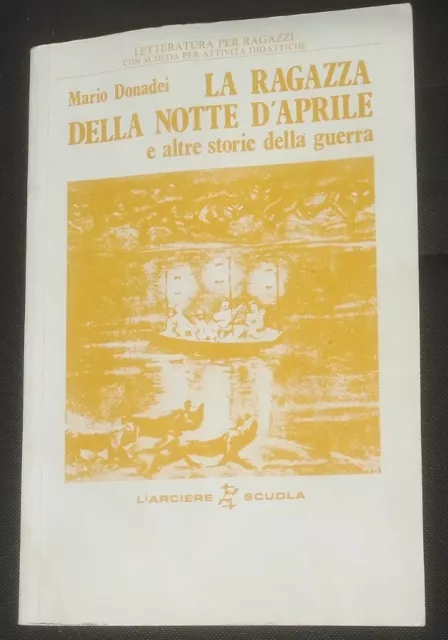 LA RAGAZZA DELLA NOTTE D’ APRILE E ALTRE STORIE DI GUERRA  Donadei