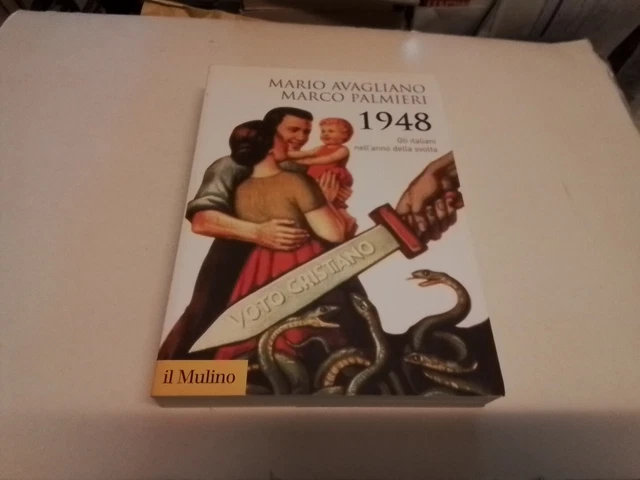 1948. Gli italiani nell'anno della svolta - Avagliano/Palmieri, 19s24 1948. Gli italiani nell'anno della svolta - Avagliano/Palmieri, 19s24