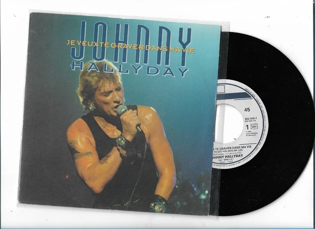 Johnny  HALLYDAY    Je veux te graver dans ma vie       7" 45 tours SP 