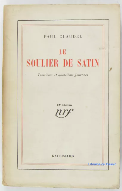 Le soulier de satin Troisième et quatrième journées Paul Claudel 1936