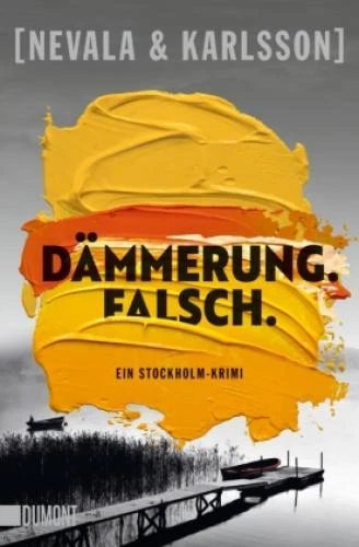 Dämmerung. Falsch. Ein Stockholm-Krimi 6946