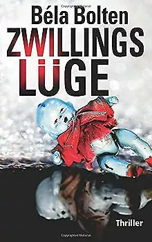 Zwillingslüge von Bolten, Béla | Buch | Zustand gut