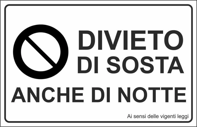 Cartello "Sosta Vietata Anche Di Notte" - Adesivo Resistente O Pannello In Alluminio - Dimensioni 20x31 Cm