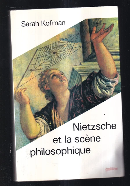 SARAH KOFMAN: NIETZSCHE Et La Scene Philosophique. Galilee. 1986