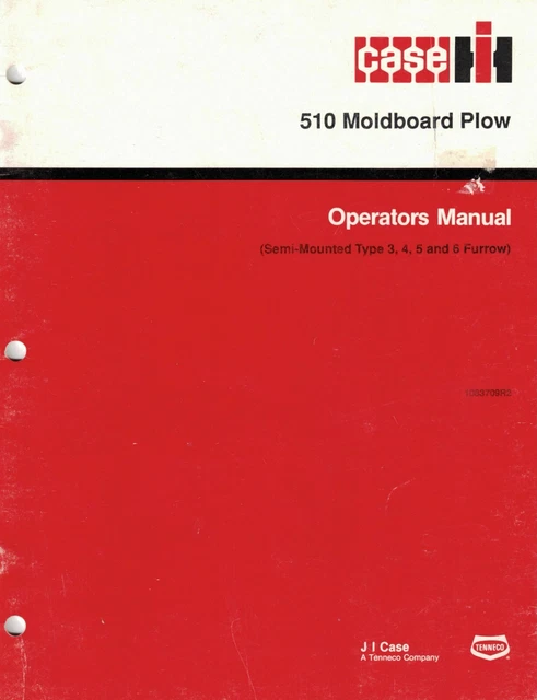 Case/Ih 510 Moldboard  Semi-Mounted 2,3,4,5&6 Furrow Plow Operator's  Manual