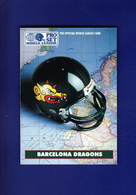 Barcelona Dragons Team Card 1991 Pro Set World League NFL Football #1 (NM)