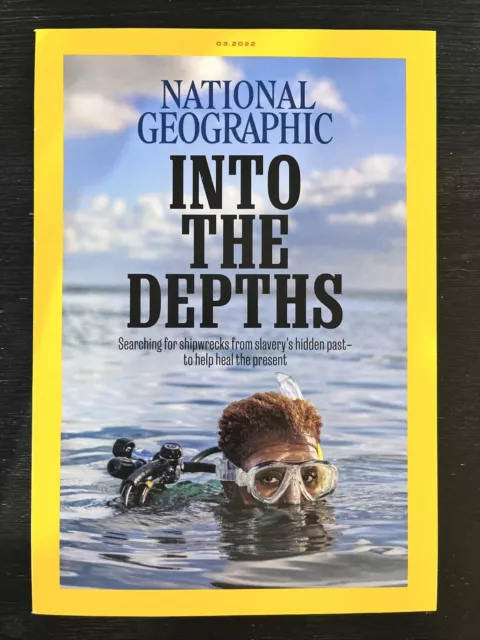 National Geographic Magazine March 2022 Into The Depths SLAVERY'S HIDDEN PAST